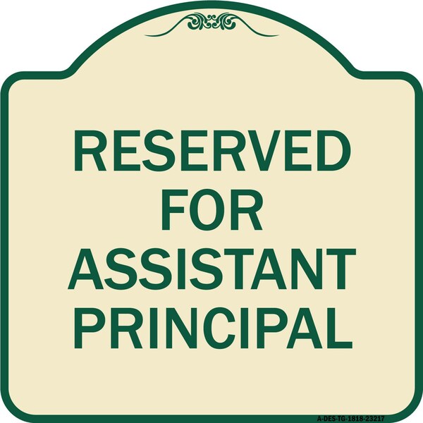 Reserved for Assistant Principal Heavy-Gauge Aluminum Architectural Sign, 18" x 18", TG-1818-23217